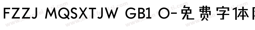 FZZJ MQSXTJW GB1 O字体转换